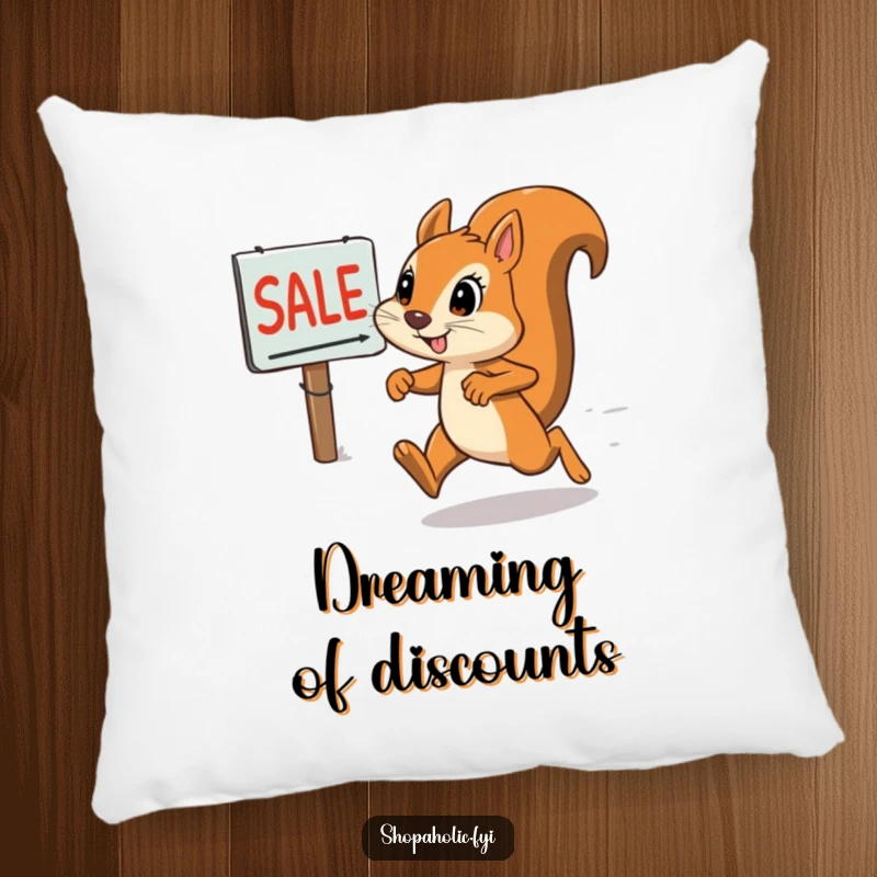 Funny squirrel pillow featuring a determined squirrel racing towards a sale sign, adding a touch of humor to home decor.