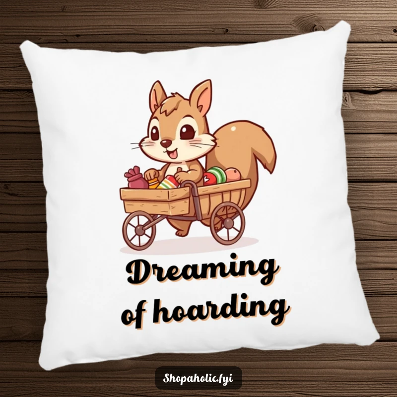 Funny pillow showcasing a determined squirrel character pulling a tiny cart full of items, bringing humorous comfort and motivation.