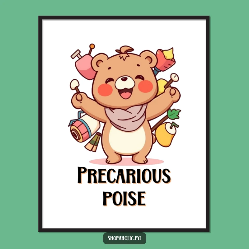 Funny Bear Balancing Act Art Print - Hilarious Decor for Busy Lives!