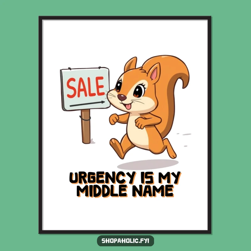 Funny Squirrel Sale Sprint Art Print - Motivate your space with this funny gift!