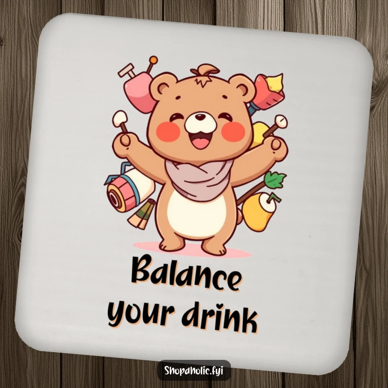 Funny Bear Coaster: A smiling bear character precariously balancing several items, adding humor to drink protection.