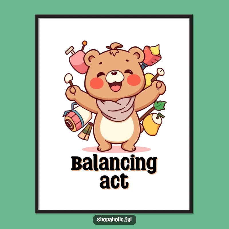 Funny Bear Balancing Act Poster - Hilarious Decor for Busy Spaces!