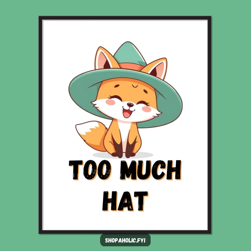 Funny Fox Hat Fashion Poster - Whimsical Wall Art Gift