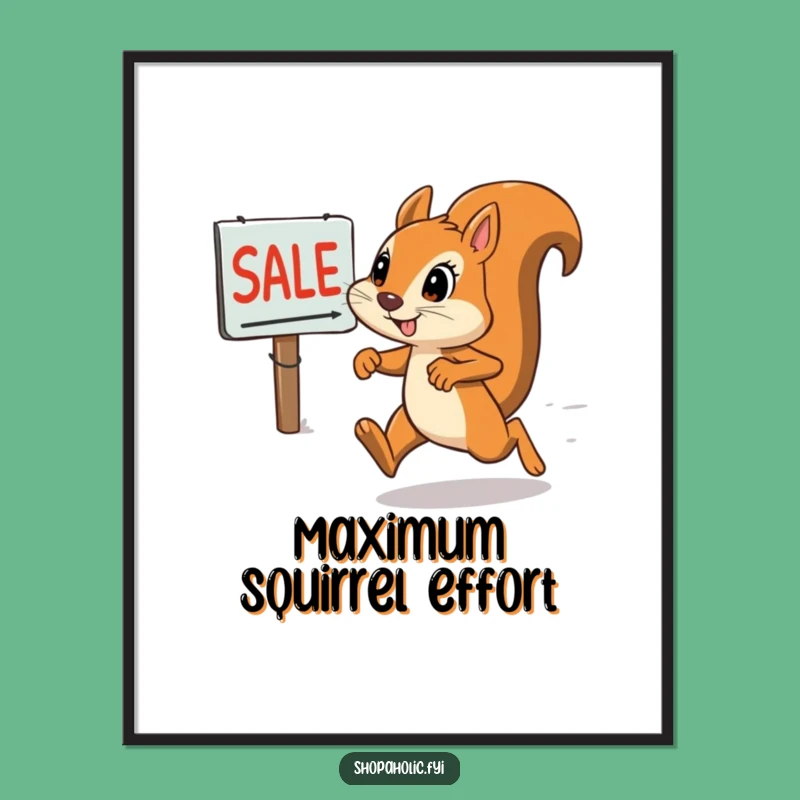 Funny Squirrel Sale Motivation Poster - Inspire your hustle with this funny gift!