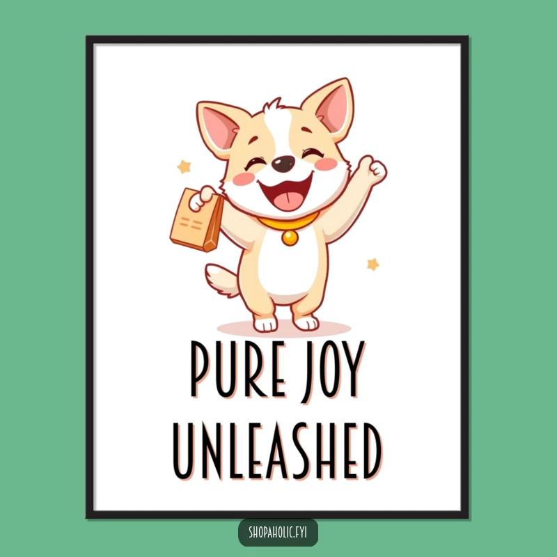 Funny Dog Joyful Purchase Poster - Decorate with happiness, a funny gift!