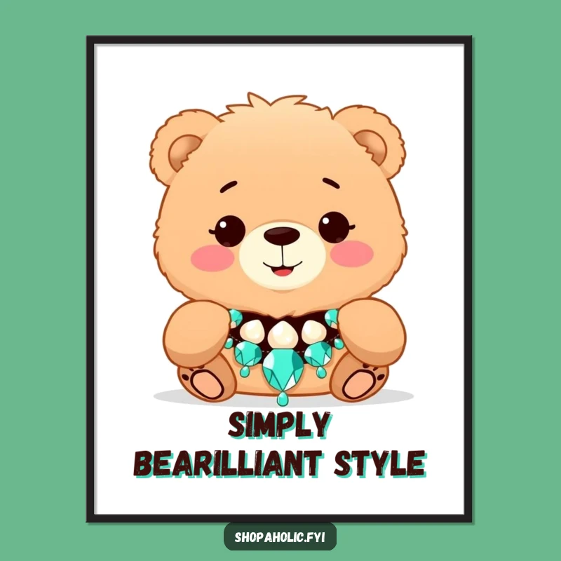 Funny Bear Fashion Poster - Glamorous Art for Your Chic Space
