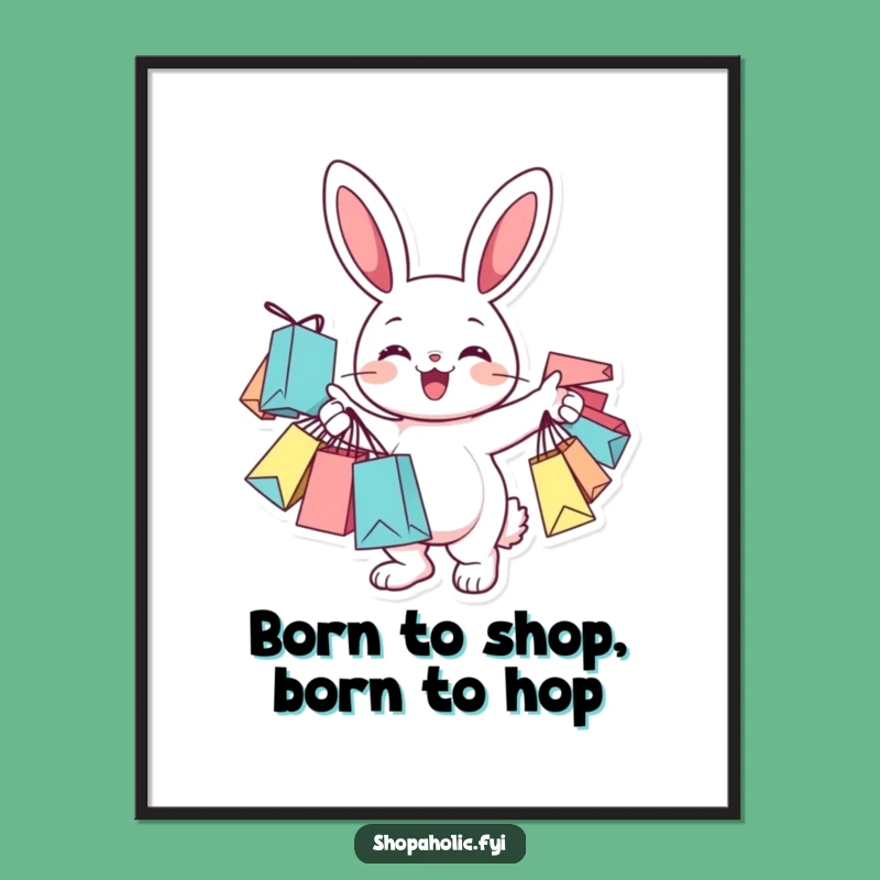 Free Printable Wall Art: Bunny Shopping Spree Humor, Hilarious Decor