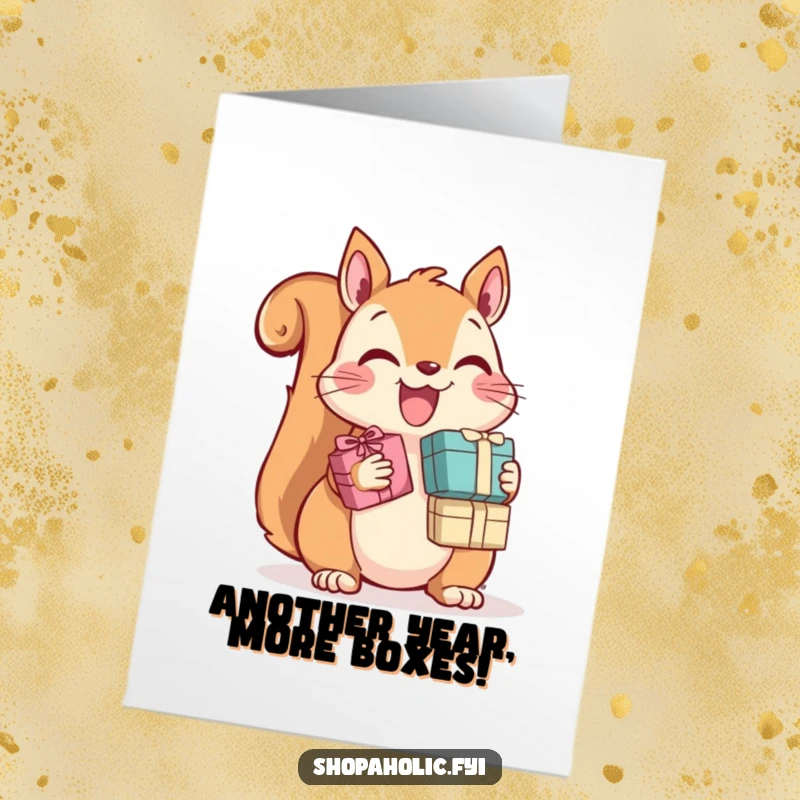 Funny Free Printable Birthday Card: A happy squirrel gleefully hoarding tiny gift boxes, ready to celebrate!