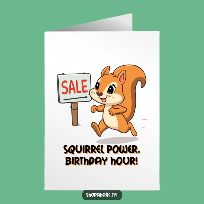Free Printable Birthday Card: Determined Squirrel Racing to Sales, Funny Downloadable Gift