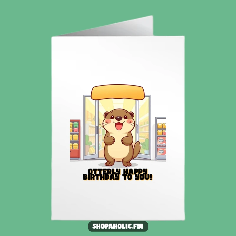 Free Printable Birthday Card: Happy Otter Shopping Spree, Download Now!