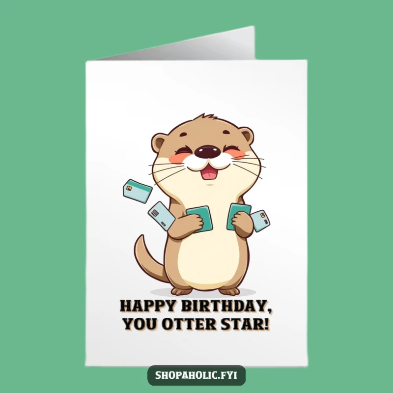 Free Printable Birthday Card: Otter Credit Card Chaos, Funny DIY Digital Gift