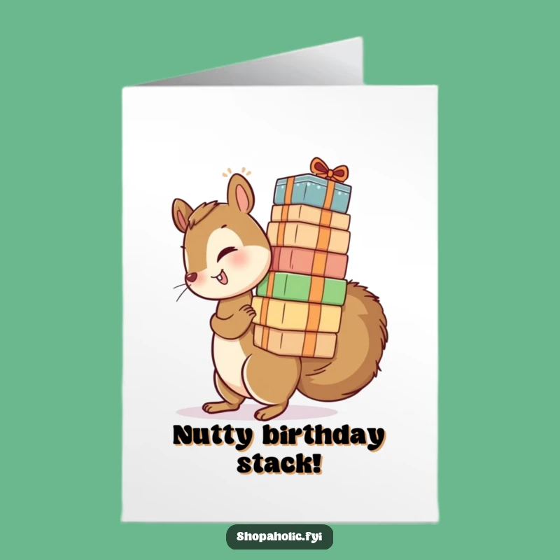 Free Printable Birthday Card: Squirrel's Gift Pile-Up, Funny Downloadable