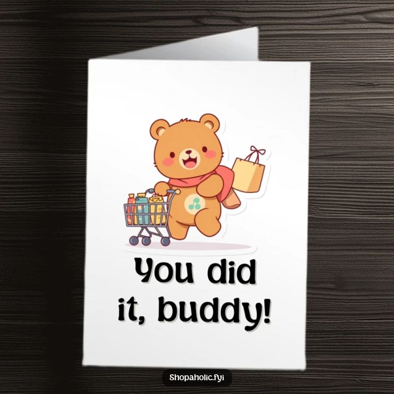 Funny Free Printable Congratulations Card: A bear joyfully dragging a cart absolutely stuffed with purchases.