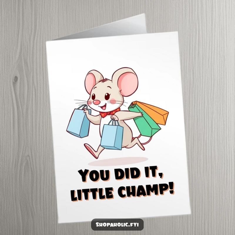Funny Free Printable Congratulations Card: A happy mouse skips excitedly with three overflowing shopping bags.