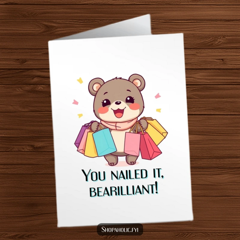 Funny Free Printable Congrats Card: Joyful bear with many shopping bags and a wide grin, a sign of great success.