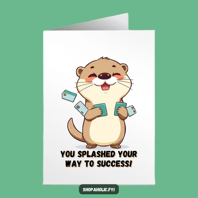 Free Printable Congrats Card: Otter Spending Spree, Humorous Downloadable Surprise