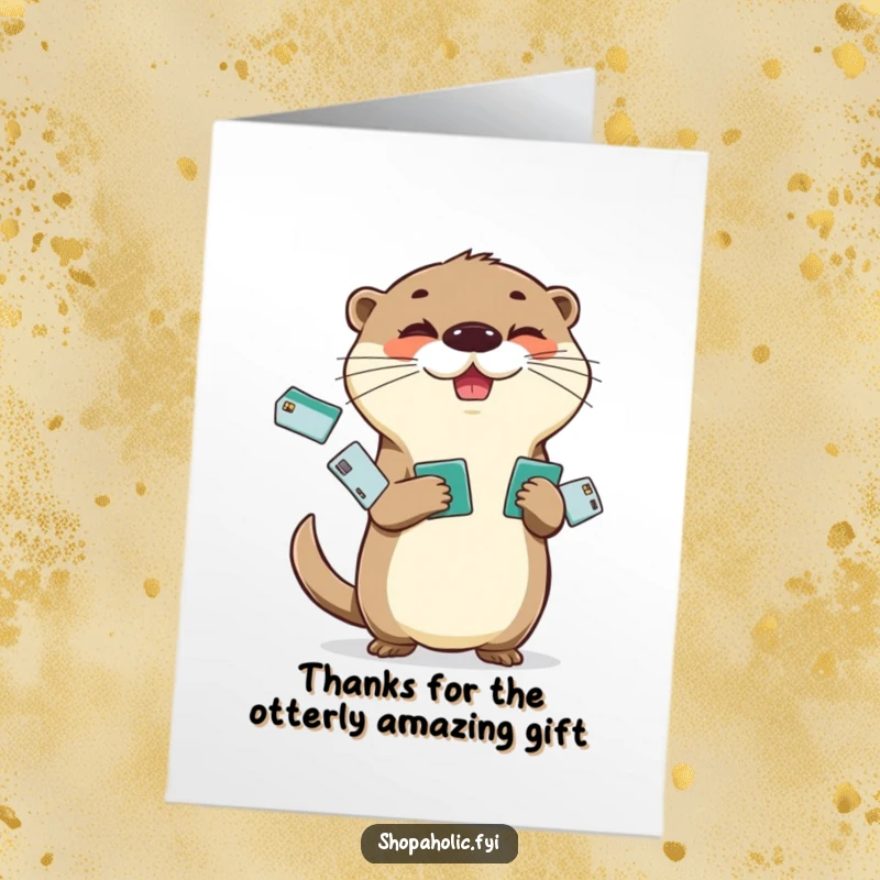 Funny Free Printable Thank You Card: Cheerful otter juggling credit cards, a thank you for their abundant generosity.