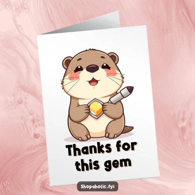 Funny Free Printable Thank You Card: A content otter holds up a shiny new accessory with a wide, happy smile.