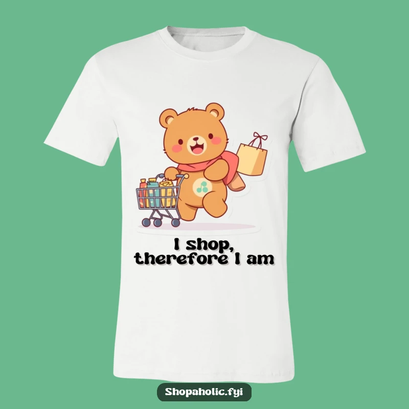 Funny Bear Shirt: Happy bear with shopping cart, a humorous gift for shopaholics.