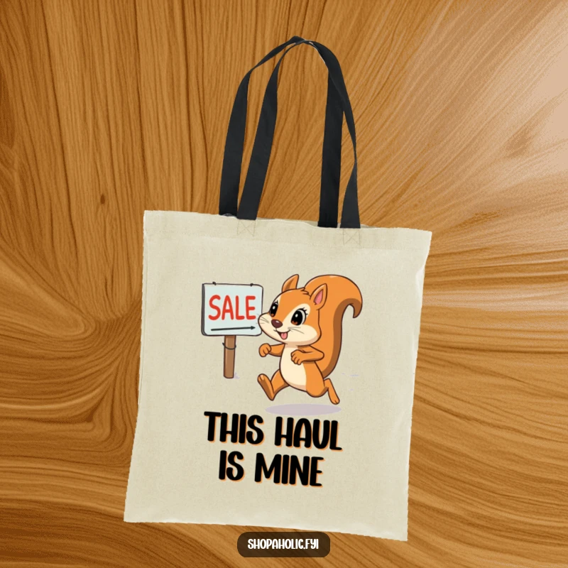 Funny squirrel tote bag showing a determined squirrel dashing towards a sale sign, ready to carry home its treasures.
